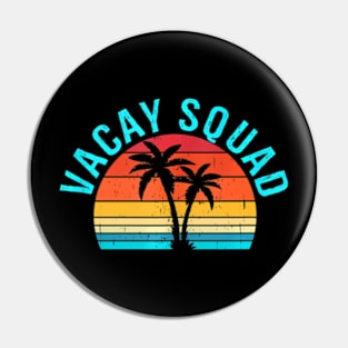 Vacay Squad Family Cruise Vacation Pin