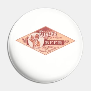 Eureka Beer Boston Massachusetts - 1891 Pin