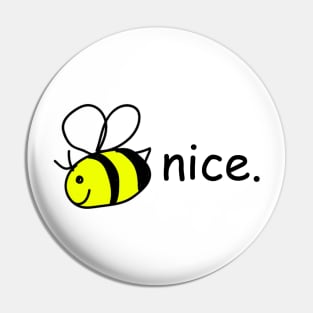 Bee Nice Pin