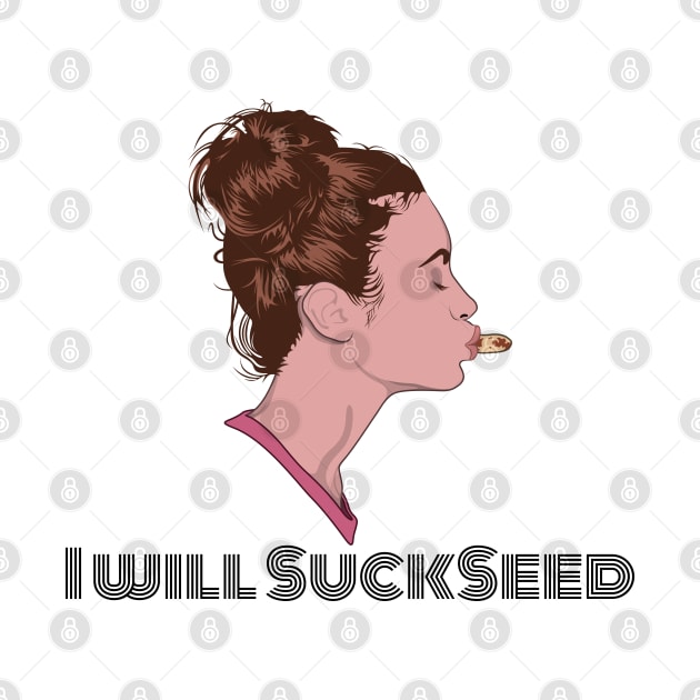 I Will Succeed in Sucking a Seed by MonkeyBusiness