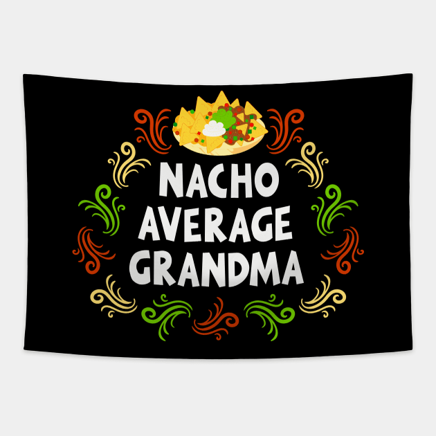 Nacho Average Grandma Tapestry by machmigo