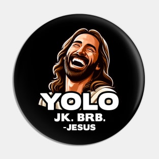 YOLO JK BRB Jesus Pin