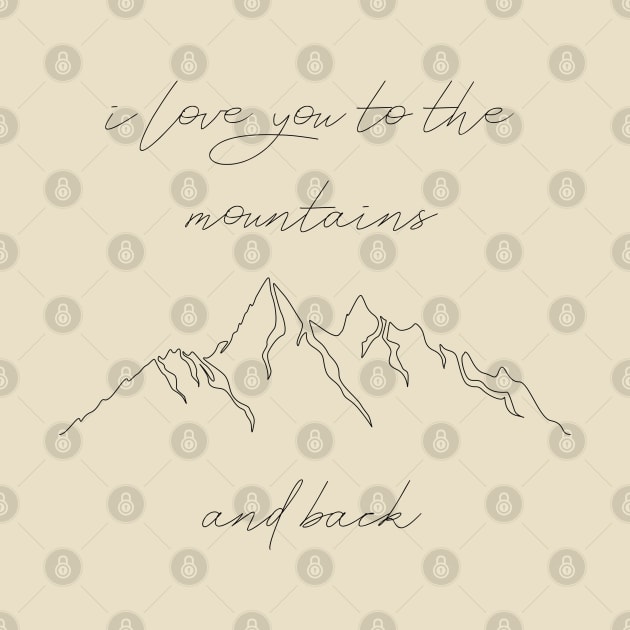 i love you to the mountains and back by kennaplate