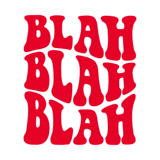 Feminist - Blah Blah Blah T-Shirt