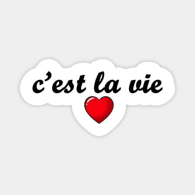 c'est la vie Magnet by DeeKay Designs