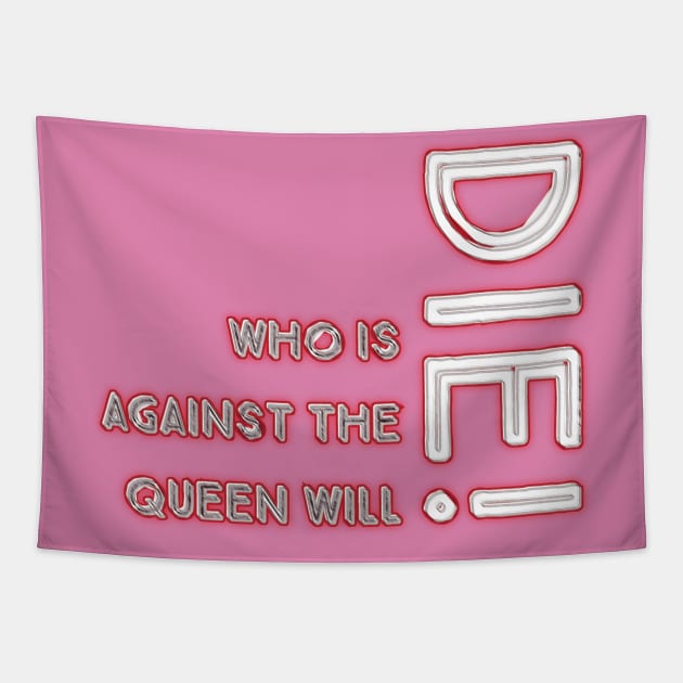 Fasbytes Reality-TV 90 day fiance Who is against the queen will die typography Tapestry by FasBytes