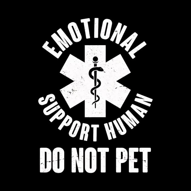 Emotional Support Human Do Not Pet by Ghost Of A Chance 