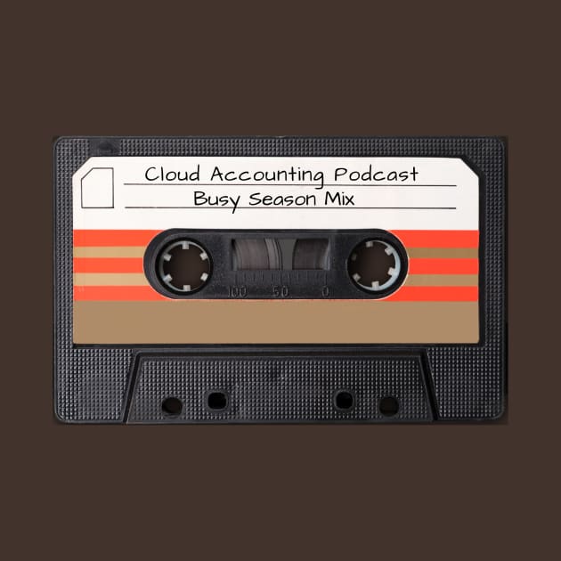 Limited Edition- Busy Season Mixed Tape by Cloud Accounting Podcast