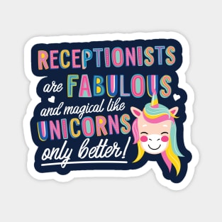 Receptionists are like Unicorns Gift Idea Magnet