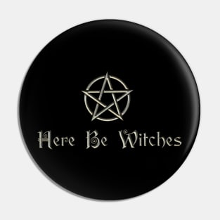 Here be Witches Pin