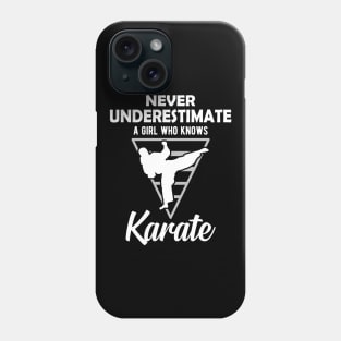 Karate Girl - Never underestimate a girl who knows karate Phone Case