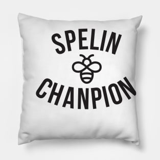 Speling Chanp Pillow