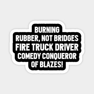 Fire Truck Driver Comedy Magnet