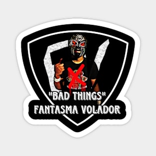 Fantasma Volador “Bad Things” Magnet