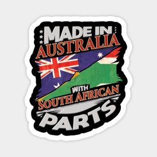 Made In Australia With South African Parts - Gift for South African From South Africa Magnet