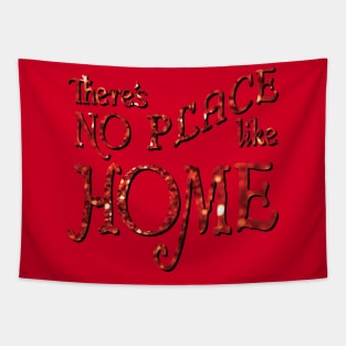 There's No Place Like Home Tapestry