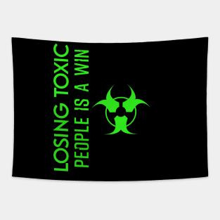 Losing toxic people is a win HCreative ver 3 Tapestry