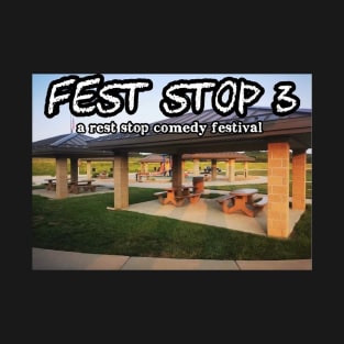 The OFFICIAL Fest Stop 3 Design T-Shirt