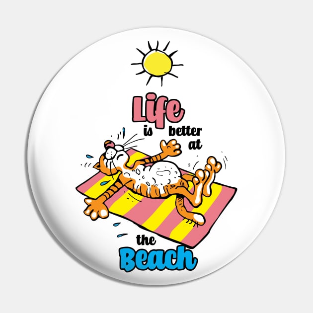 Summer Tiger, Life is Better at the Beach Pin by Lusy