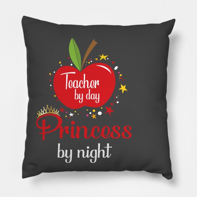 Teacher by Day Princess by Night Pillow by chipandco