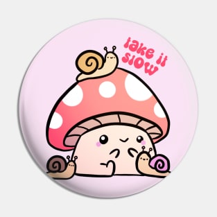 Take it slow a cute mushroom with snails friends Pin