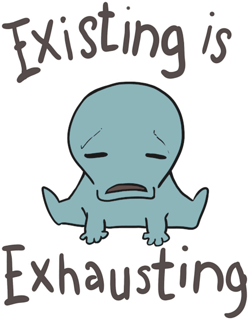 existing is exhausting Kids T-Shirt by bobgoodallart