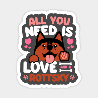 All You Need Is Love And A Rottsky Magnet