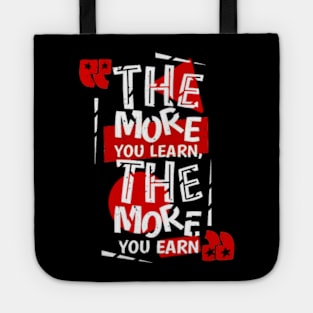 The more you learn the more you earn Tote