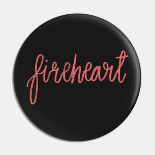 Fireheart Pin