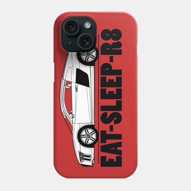 Eat Sleep R8 Phone Case by 5thmonkey