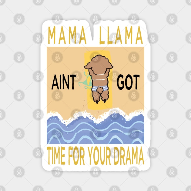 mama llama no drama alpacas Magnet by lazykitty