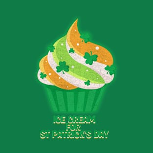 st patricks day - ice  cream T-Shirt