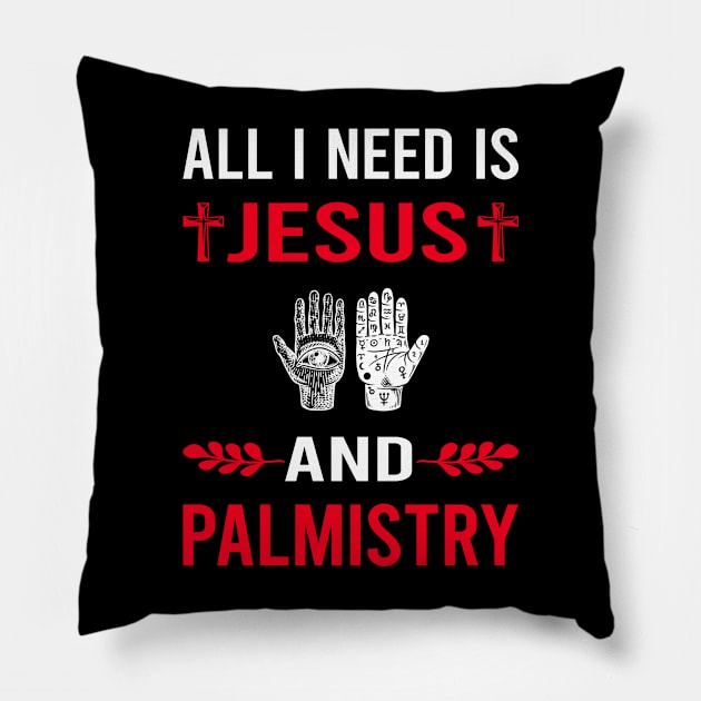 I Need Jesus And Palmistry Palmist Palm Reading Reader Fortune Telling Teller Pillow by Good Day