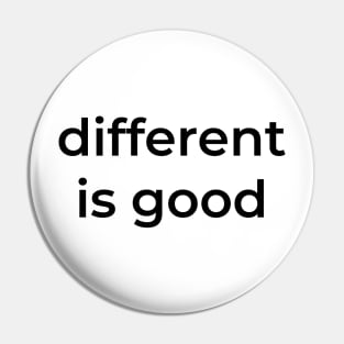 "different is good" | Urban Finery Pin