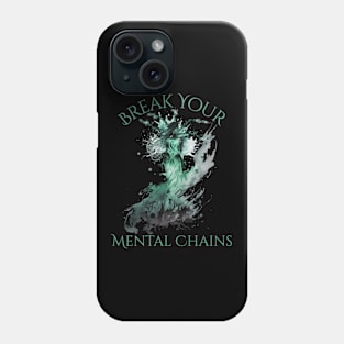 Mental Health Awareness Break Your Mental Chains Phone Case