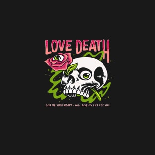 love death T-Shirt