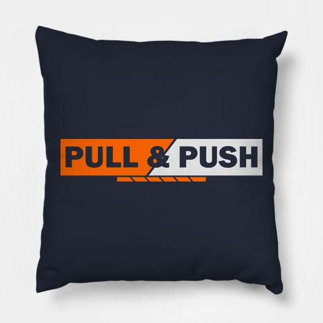 pull and push Pillow by CreativeIkbar Prints