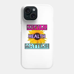 Mental health matters Phone Case