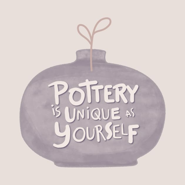 Pottery is unique by Teequeque