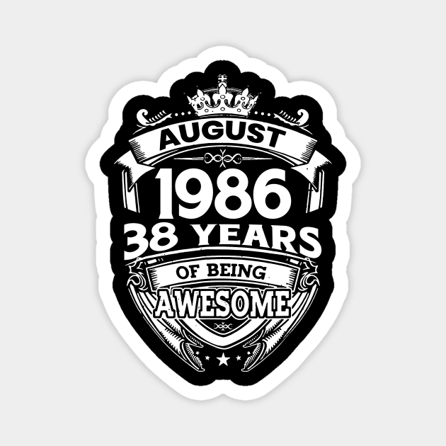 August 1986 38 Years Of Being Awesome 38th Birthday Magnet by Gadsengarland.Art