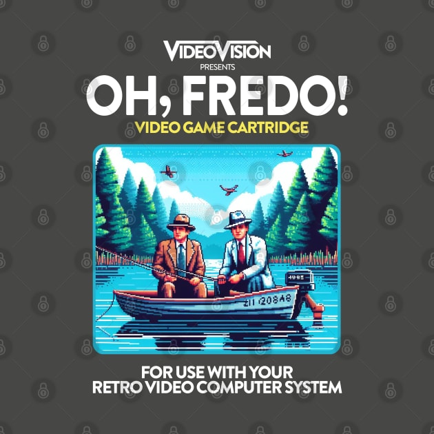 Oh, Fredo! 80s Game by PopCultureShirts