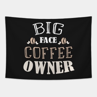 Big Face Coffee Owner - Feminist Coffee Gift Idea Tapestry