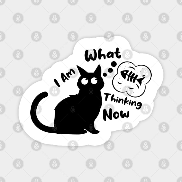 What I am thinking now | Funny hungry black cat Magnet by DemandTee