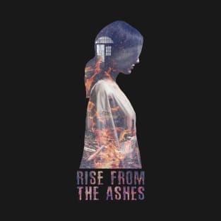 RISE FROM THE ASHES T-Shirt