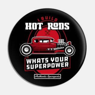 I Build Hot Rods Whats your superpower Pin