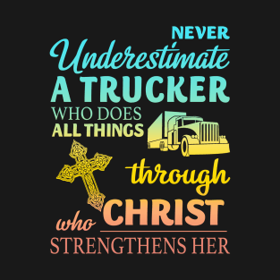 Never Underestimate A Trucker T-Shirt