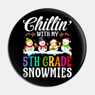 Chillin With My 5Th Grade Snowmies Teacher Xmas Gi Pin