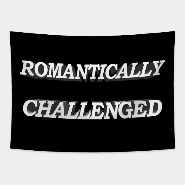 Romantically Challenged - Statement Tee Tapestry by DankFutura