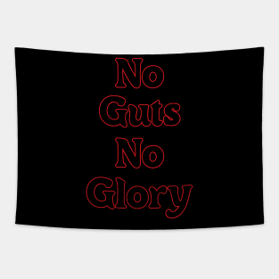 NO GUTS NO GLORY! Tapestry