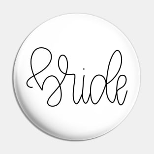 Monoline Bride Lettered Gift for the Bride to Be Pin